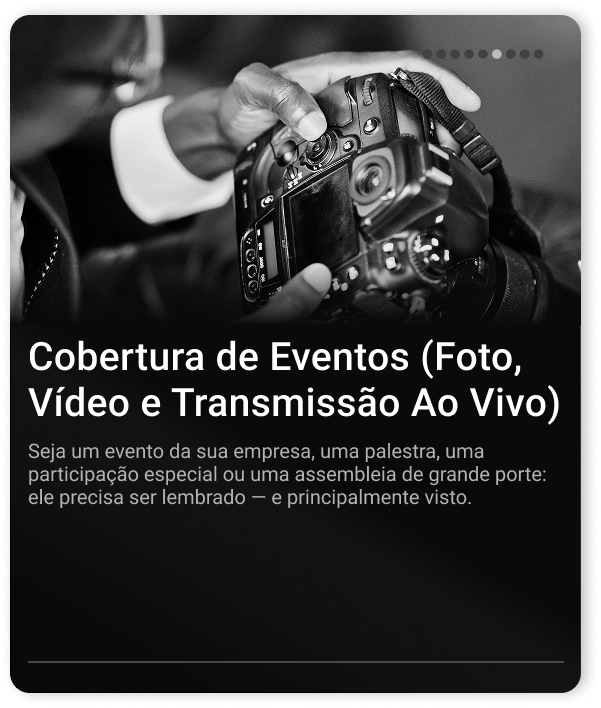 mblCobertura de Eventos (Foto, Vídeo e Transmissão Ao Vivo)